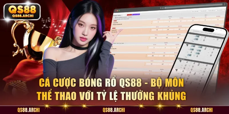 Cá Cược Bóng Rổ QS88 - Hệ Thống Đặt Cược Đẳng Cấp Thượng Lưu