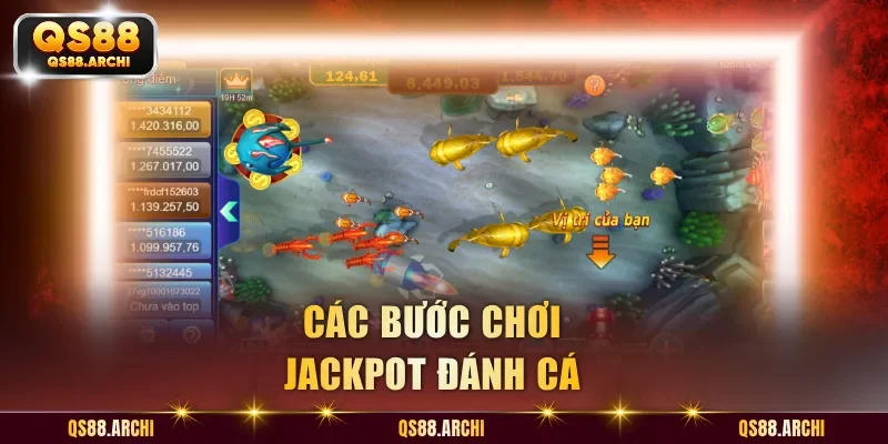 Các bước chơi Jackpot Đánh Cá