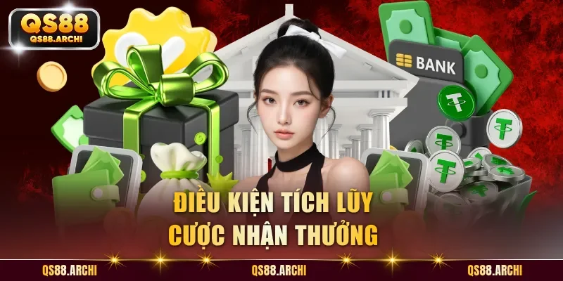Điều kiện tích lũy cược nhận thưởng