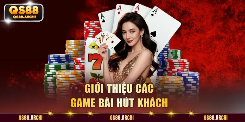Giới thiệu các game bài hút khách