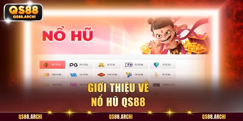 Giới thiệu về nổ hũ QS88